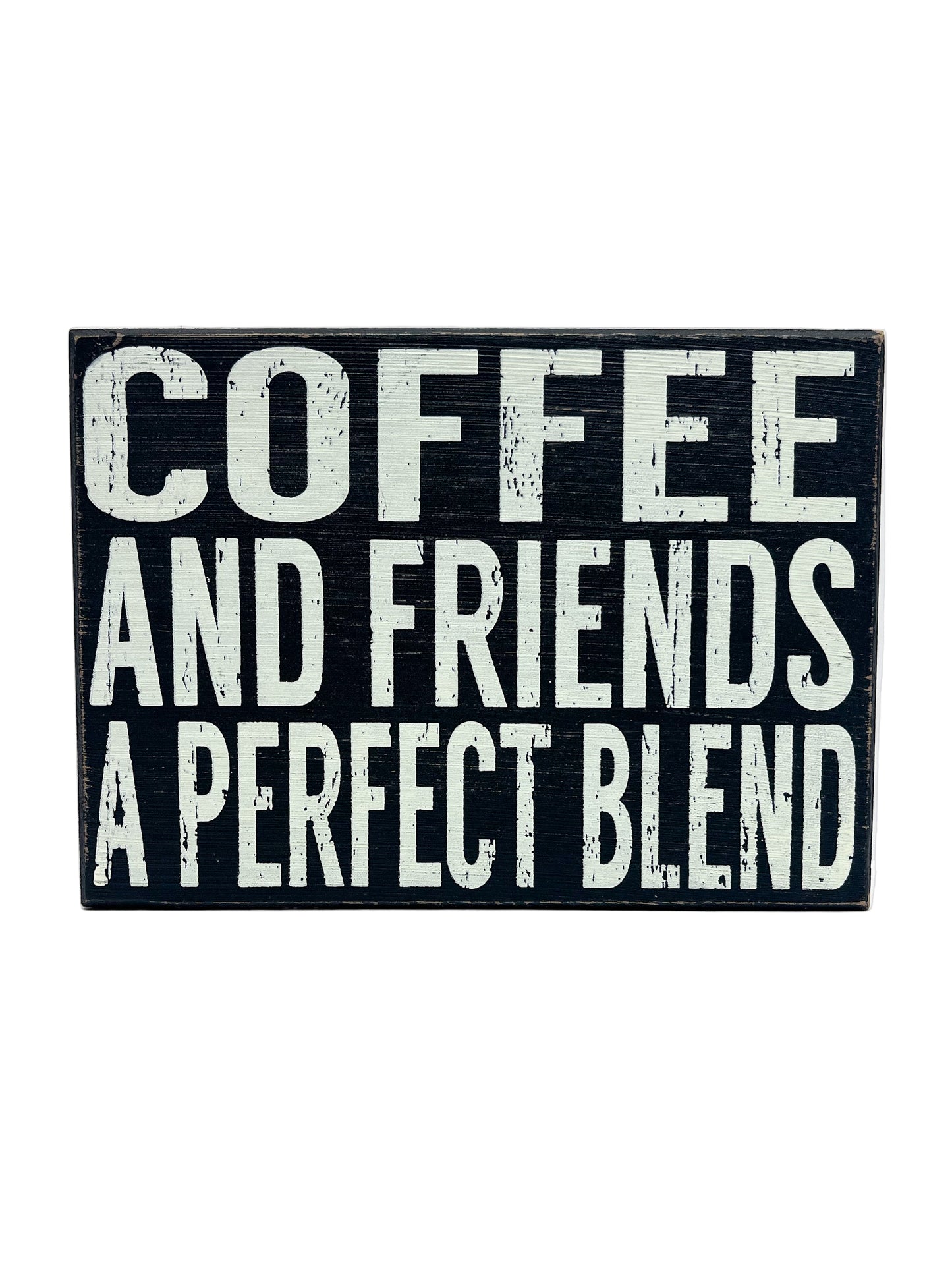 Coffee and friends a perfect blend sign