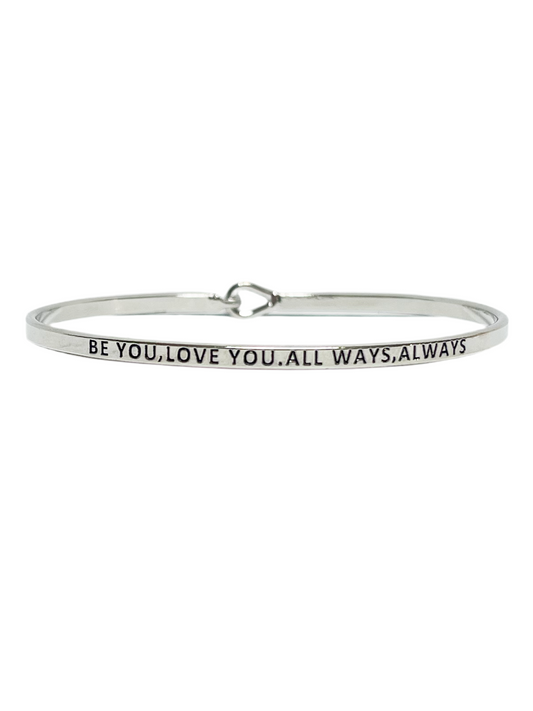 Be you, love you. All ways, always bracelet