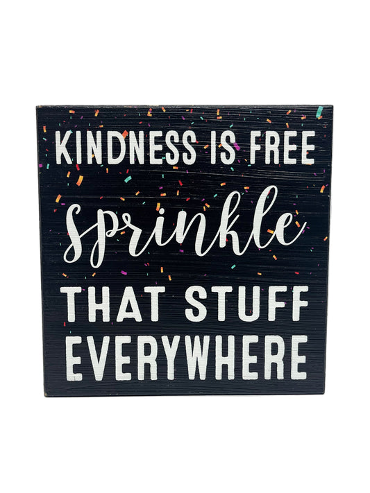Kindness is free sign